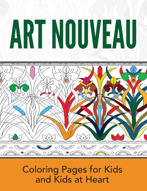 Art Nouveau : Coloring Pages for Kids and Kids at Heart, Paperback / softback Book