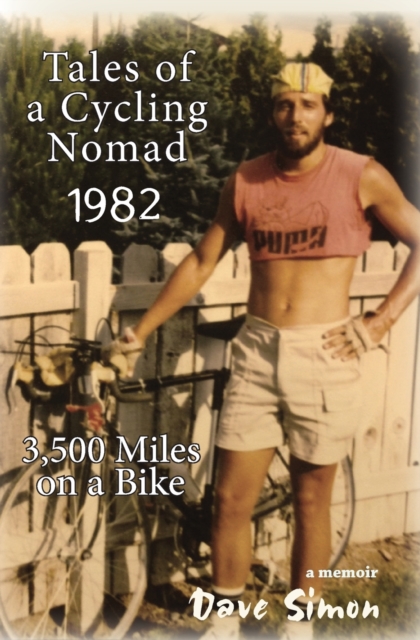 Tales of a Cycling Nomad 1982 : 3,500 Miles on a Bike, Paperback / softback Book