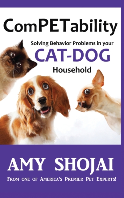 ComPETability : Solving Behavior Problems In Your Cat-Dog Household, Hardback Book