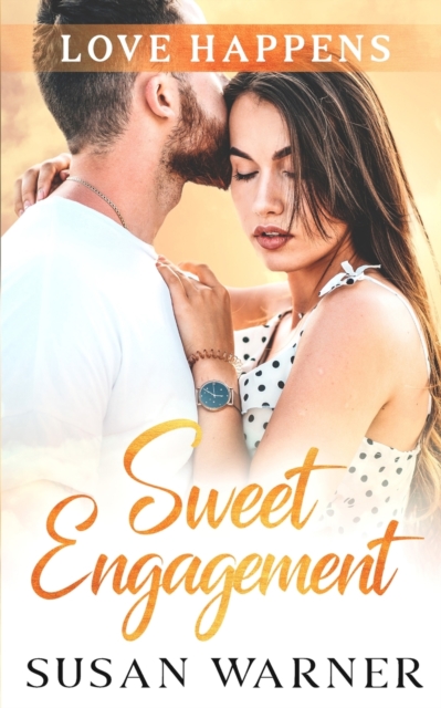 Sweet Engagement : A Small Town Romance, Paperback / softback Book