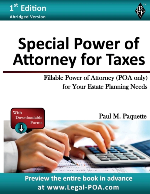 Special Power of Attorney for Taxes : Fillable Power of Attorney (POA Only) For Your Estate Planning Needs, Paperback / softback Book