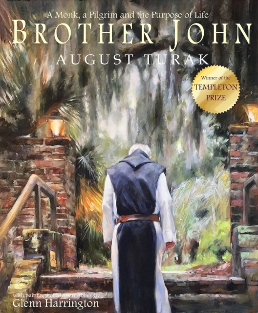 Brother John : A Monk, a Pilgrim and the Purpose of Life, EPUB eBook