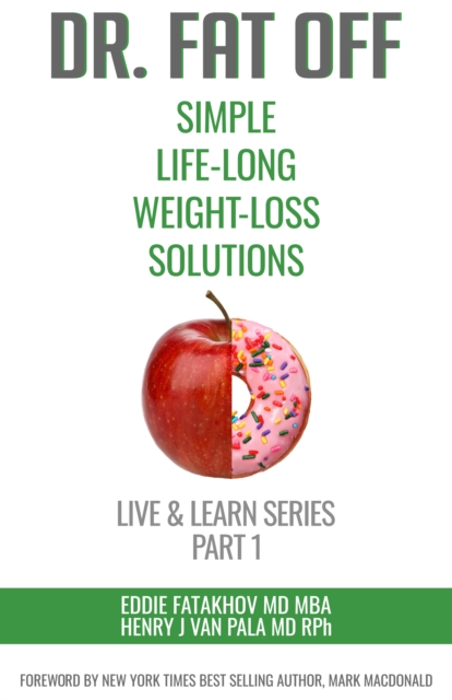 Dr. Fat Off: Simple Life-Long Weight-Loss Solutions : Live & Learn Series Part 1, Hardback Book