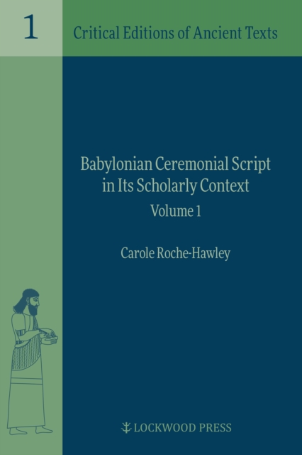 Babylonian Ceremonial Script in Its Scholarly Context, PDF eBook