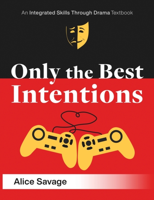 Only the Best Intentions : A Modern Romance Between a Guy, a Girl, and a Game, Paperback / softback Book