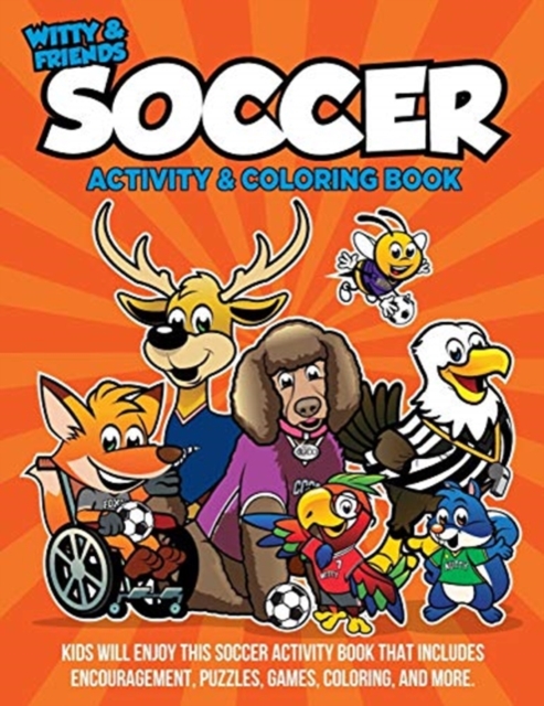 Witty and Friends Soccer Activity and Coloring Book, Paperback / softback Book