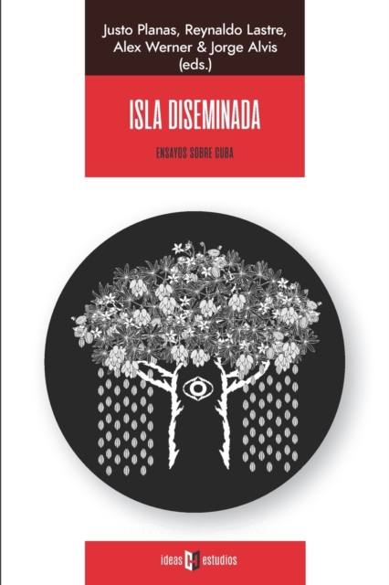 Isla diseminada : Ensayos sobre Cuba, Paperback / softback Book