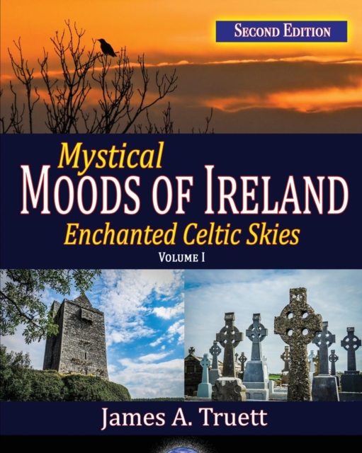 Mystical Moods of Ireland, Vol. I : Enchanted Celtic Skies 1, Paperback / softback Book