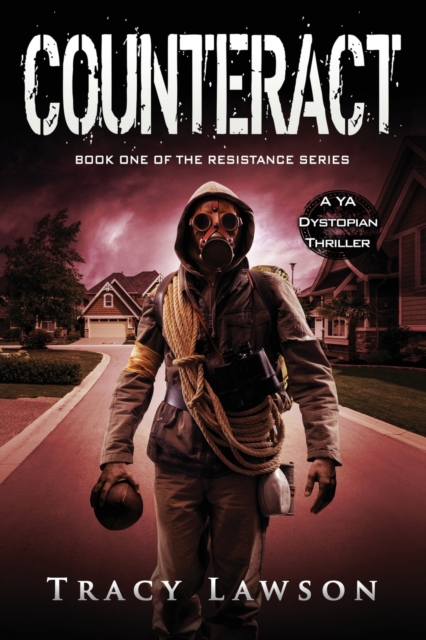 Counteract : A YA Dystopian Thriller, Paperback / softback Book