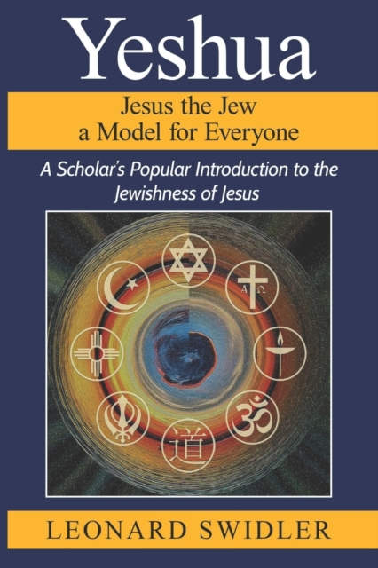 Yeshua Jesus the Jew a Model for Everyone, Paperback / softback Book