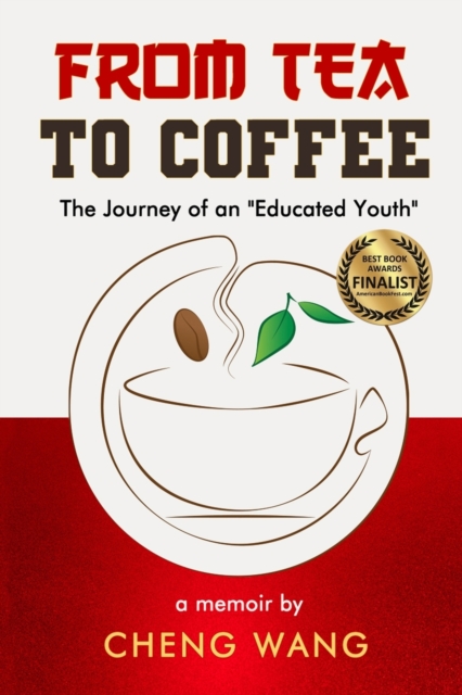 From Tea to Coffee : The Journey of an Educated Youth, Paperback / softback Book