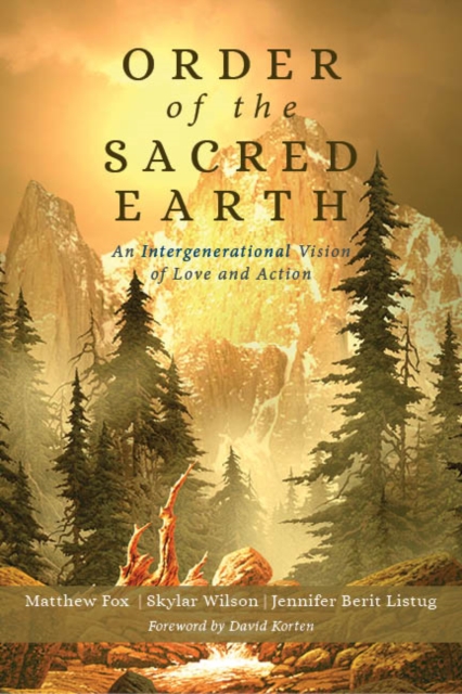 Order of the Sacred Earth : An Intergenerational Vision of Love and Action, Hardback Book