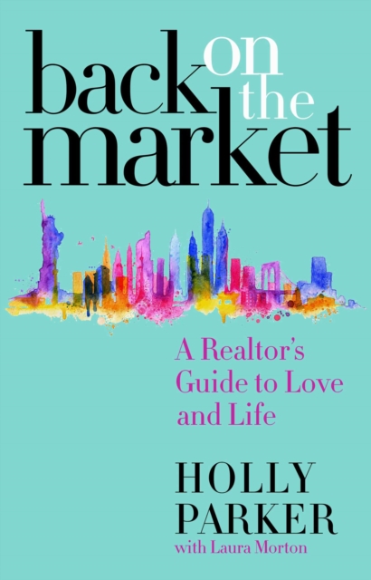 Back on the Market : A Realtor's Guide to Love and Life, Hardback Book