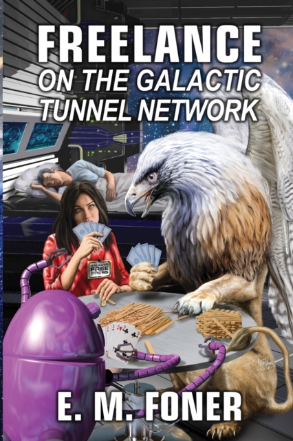 Freelance on the Galactic Tunnel Network, Paperback / softback Book