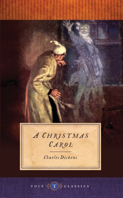 A Christmas Carol : Tole Classics (Illustrated), Paperback / softback Book