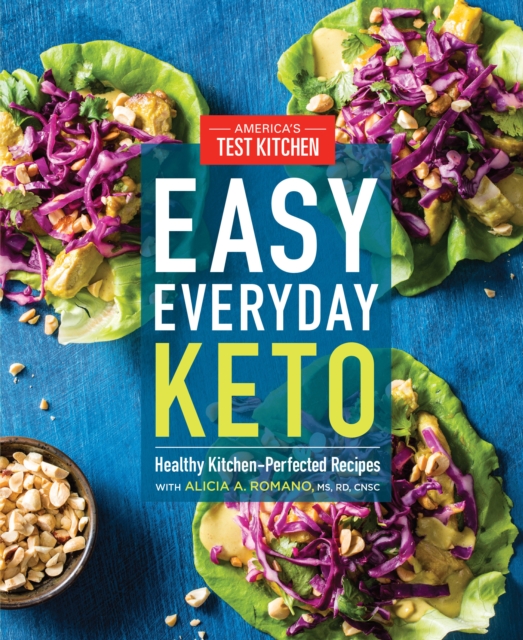 Easy Everyday Keto : Healthy Kitchen-Perfected Recipes for Breakfast, Lunch, Dinner, and In-Between, Paperback / softback Book