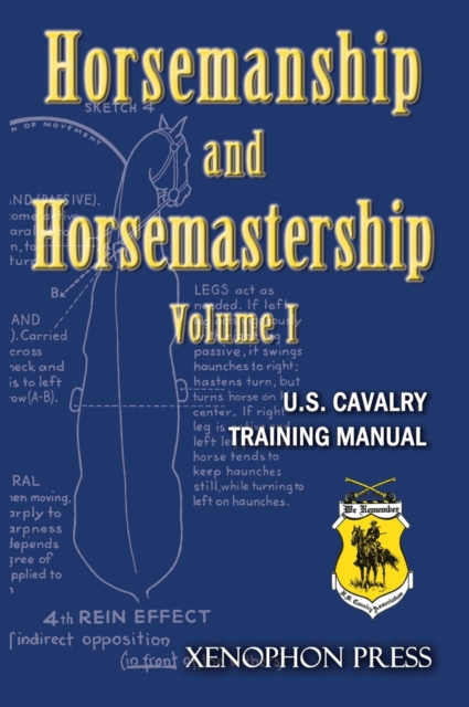 Horsemanship and Horsemastership : Volume 1, Part One-Education of the Rider, Part Two-Education of the Horse, Hardback Book
