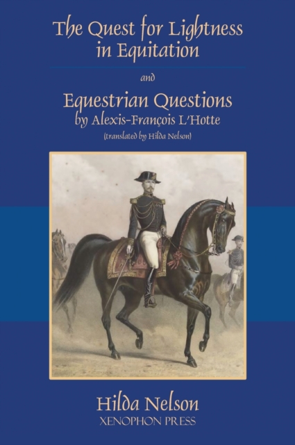 The Quest for Lightness in Equitation and Equestrian Questions (translation), Hardback Book