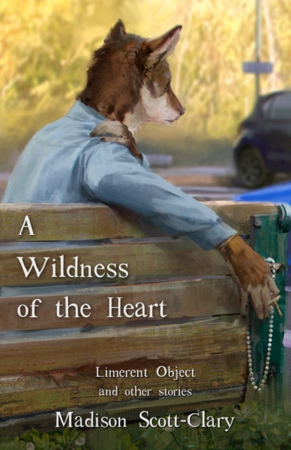 A Wildness of the Heart, Paperback / softback Book