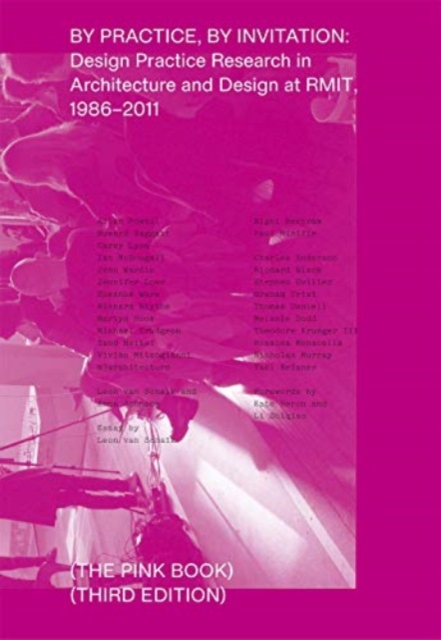 By Practice, by Invitation : Design Practice Research in Architecture and Design at RMIT, 1986-2011, Paperback / softback Book