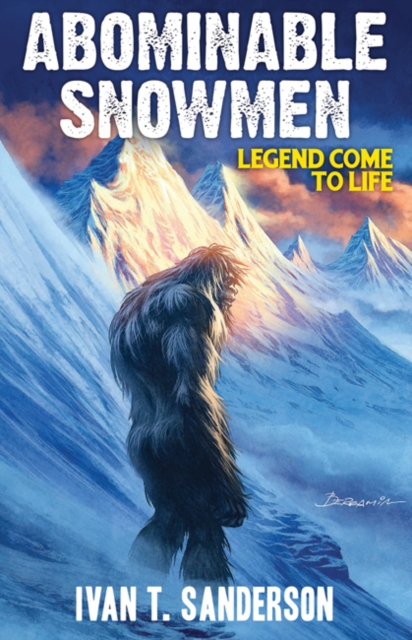 Abominable Snowmen : Legend Come to Life, Paperback / softback Book