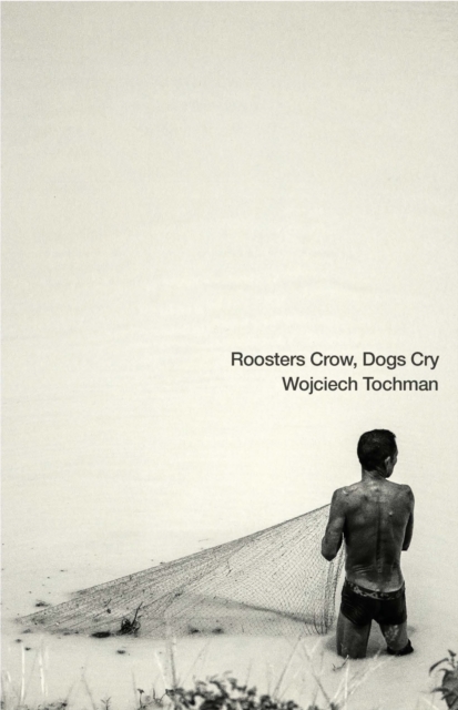 Roosters Crow, Dogs Whine, Paperback / softback Book