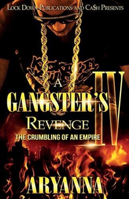 A Gangster's Revenge 4 : The Crumbling of an Empire, Paperback / softback Book