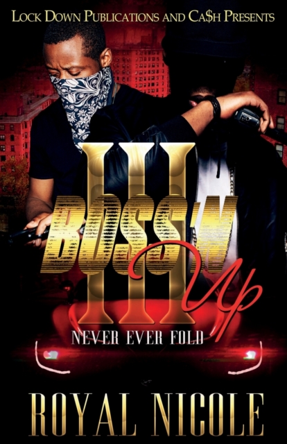 Boss 'n Up 3 : Never Ever Fold, Paperback / softback Book