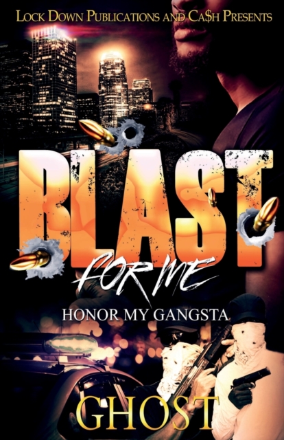 Blast for Me : Honor My Gangsta, Paperback / softback Book