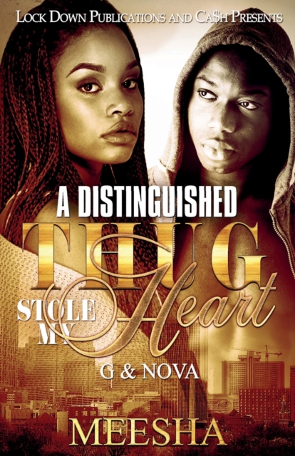 A Distinguished Thug Stole My Heart : G and Nova, Paperback / softback Book