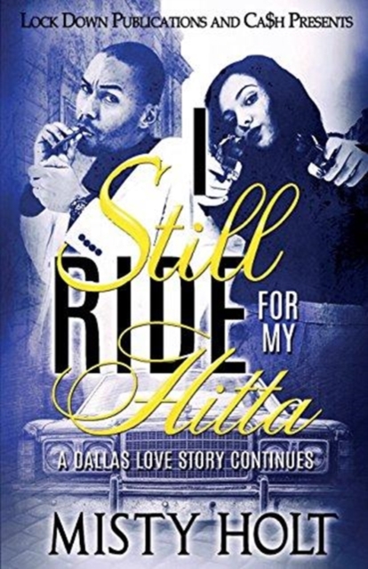 I Still Ride for My Hitta : A Dallas Love Story Continues, Paperback / softback Book