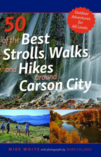50 of the Best Strolls, Walks, and Hikes Around Carson City, Paperback / softback Book