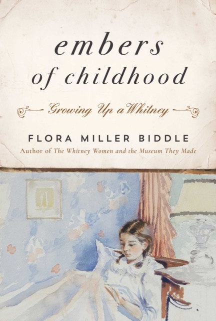 Embers of Childhood : Growing Up a Whitney, EPUB eBook