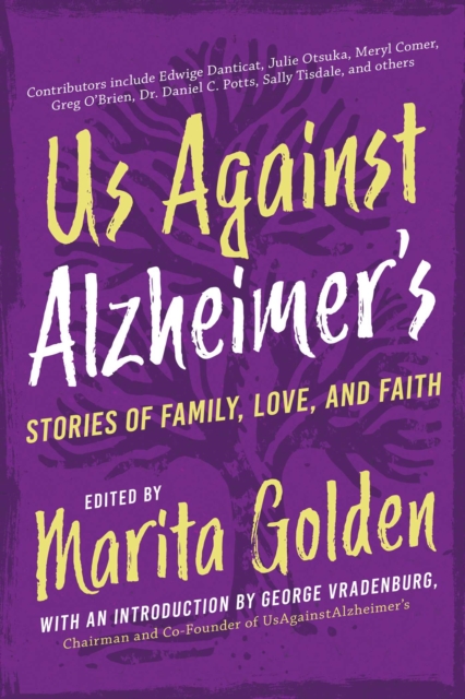 Us Against Alzheimer's : Stories of Family, Love, and Faith, Hardback Book