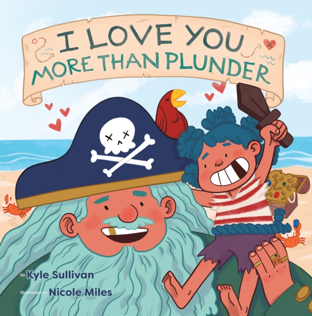 I Love You More than Plunder, Board book Book