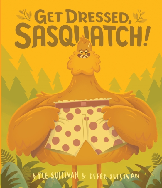 Get Dressed, Sasquatch!, EPUB eBook