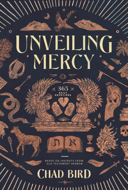Unveiling Mercy : 365 Daily Devotions Based on Insights from Old Testament Hebrew, Paperback / softback Book