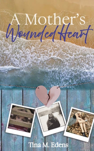 A Mother's Wounded Heart, Paperback / softback Book