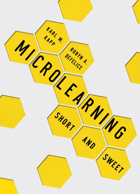 Microlearning : Short and Sweet, Paperback / softback Book