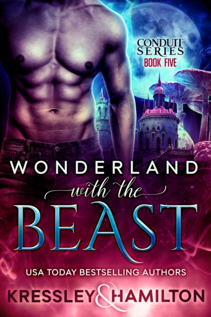 Wonderland with the Beast : A Steamy Paranormal Romance Spin on Beauty and the Beast, Paperback / softback Book