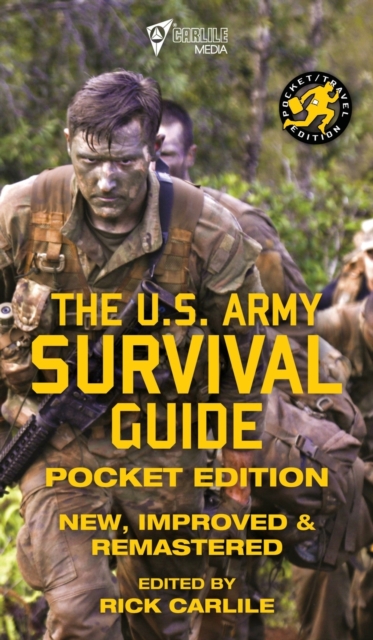 The US Army Survival Guide - Pocket Edition : New, Improved and Remastered, Hardback Book