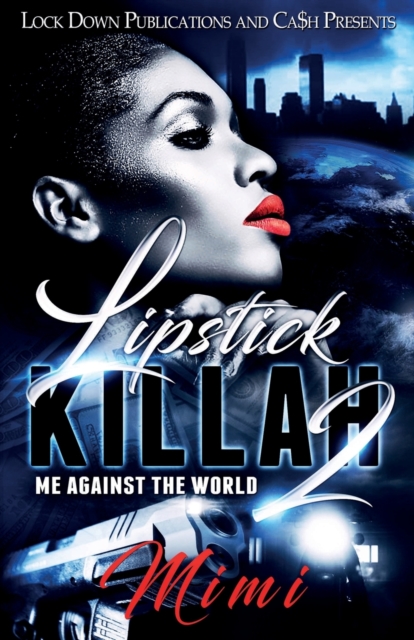 Lipstick Killah 2 : Me Against the World, Paperback / softback Book