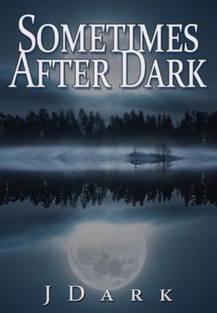 Sometimes After Dark, Hardback Book