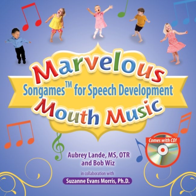 Marvelous Mouth Music : Songames for Speech Development, Paperback / softback Book