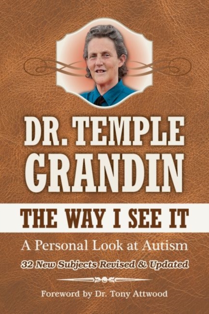 The Way I See It : A Personal Look at Autism, Paperback / softback Book