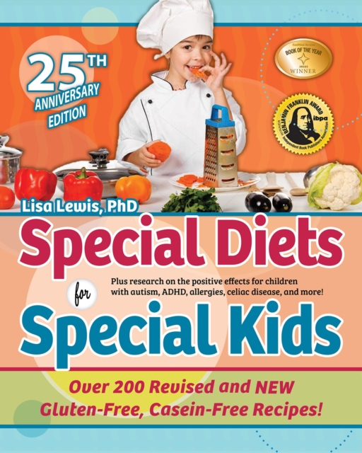 Special Diets for Special Kids : Updated Gluten-Free, Casein-Free Recipes You'll Love, Paperback / softback Book