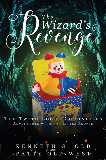 The Wizard's Revenge : The Twith Logue Chronicles, Paperback / softback Book
