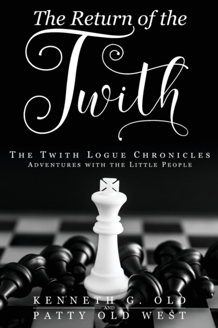 The Return of the Twith : The Twith Logue Chronicles, Paperback / softback Book