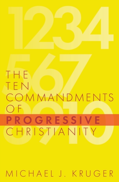 The Ten Commandments of Progressive Christianity, Paperback / softback Book