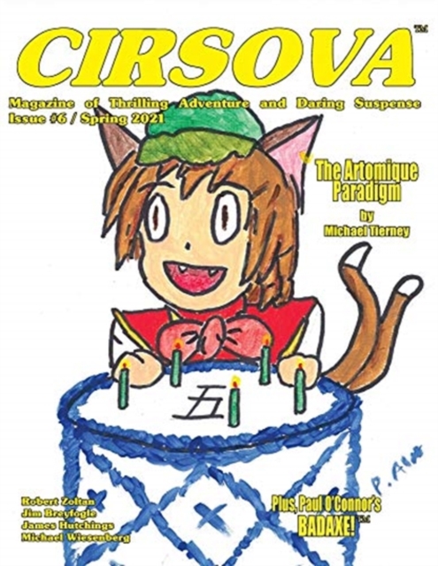 Cirsova Magazine of Thrilling Adventure and Daring Suspense Issue #6 / Spring 2021, Paperback / softback Book